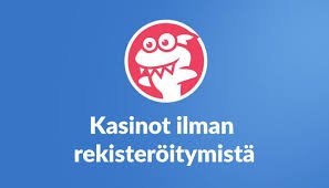 Kasinopelit Ilman Rekisteröitymistä – Nopeaa ja Helppoa Pelaamista