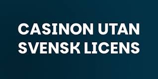Casino Utan Licens En Djupdykning i Alternativen Casino Utan Licens En Djupdykning i Alternativen